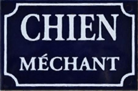 The classic French "Chien méchant" sign from yesteryear