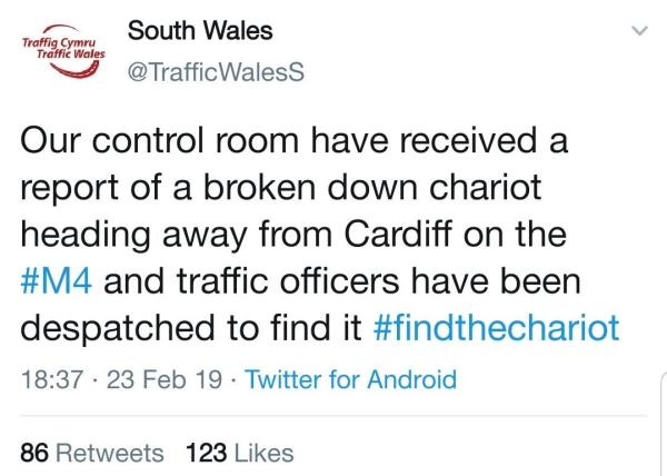 Tweet reads Our control room have received a report of a broken down chariot heading away from Cardiff on the #M4 and traffic officers have been despatched to find it #findthechariot