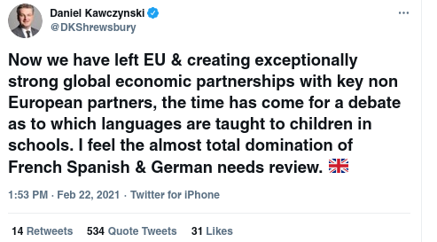 Tweet reads: Now we have left EU & creating exceptionally strong global economic partnerships with key non European partners, the time has come for a debate as to which languages are taught to children in schools. I feel the almost total domination of French Spanish & German needs review.