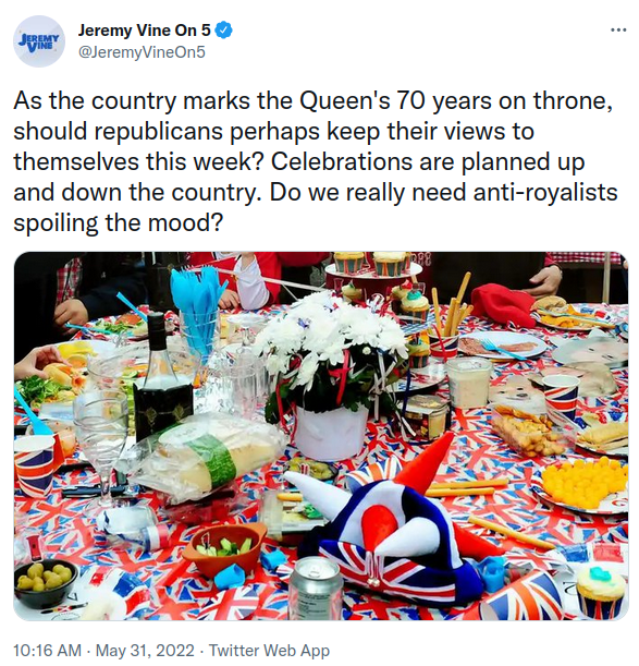 Tweet reads As the country marks the Queen's 70 years on throne, should republicans perhaps keep their views to themselves this week? Celebrations are planned up and down the country. Do we really need anti-royalists spoiling the mood?