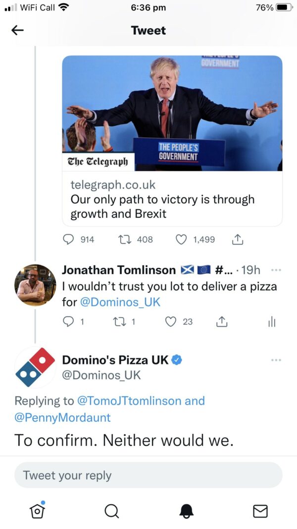 Text of 2 tweets reads 1) I wouldn’t trust you lot to deliver a pizza for @Dominos_UK AND 2) To confirm. Neither would we.
