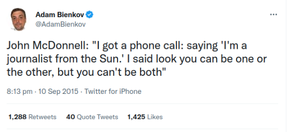 Tweet reads John McDonnell: I got a phone call saying I'm a journalist from The Sun. I said look you can be one or the other, but can't be both.