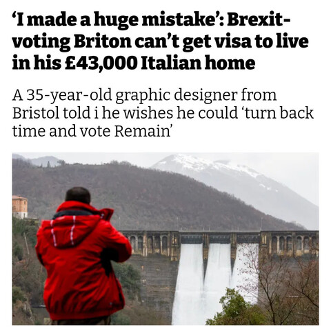Headline reads - ‘I made a huge mistake’: Brexit-
voting Briton can’t get visa to live in his £43,000 Italian home. Byline reads - A 35-year-old graphic designer from Bristol told i he wishes he could ‘turn back time and vote Remain’