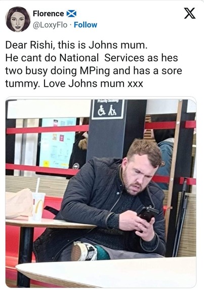 Post reads  Dear Rishi, this is Johns mum.
He cant do National Services as hes two busy doing MPing and has a sore tummy. Love Johns mum xxx