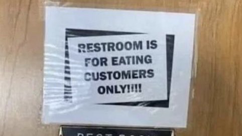 Sign reads Restroom is for eating customers only!!!