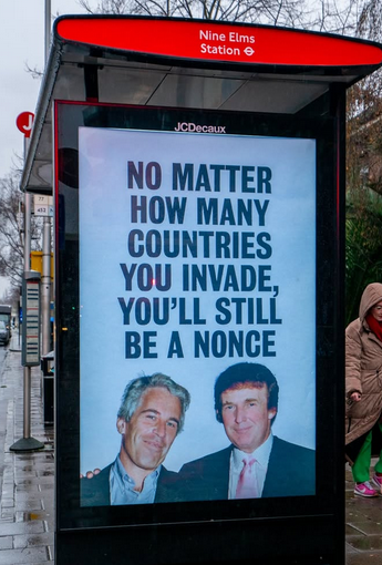 Poster reads No matter how many countries you invade, you'll still be a nonce