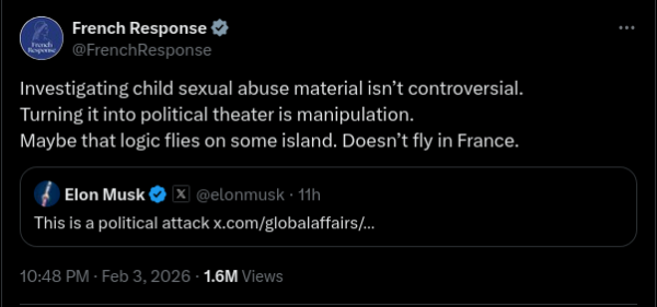 Tweet from Musk reads This is a political attack. French Foreign Ministry responds Investigating child sexual abuse material isn’t controversial. Turning it into political theater is manipulation. Maybe that logic flies on some island. Doesn’t fly in France.